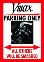 VMAX PARKING ONLY